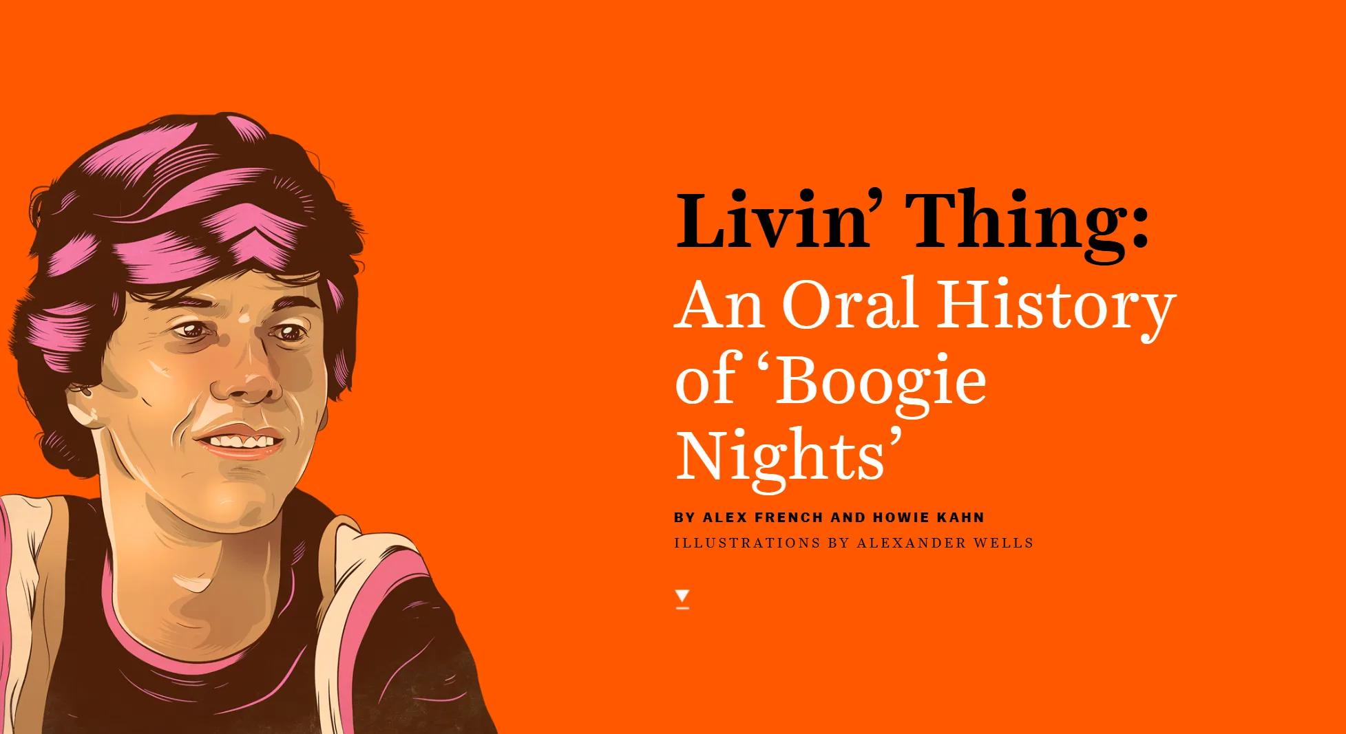 Livin' Thing: An Oral History of 'Boogie Nights' by Alex French and Howie Kahn